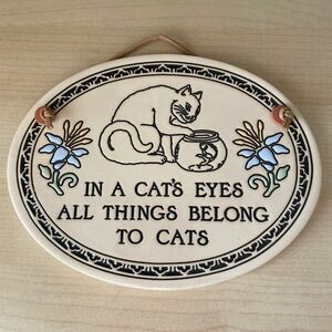 Trinity Pottery Ceramic Wall Hanging Plaque "in cats eyes all belongs to cat"